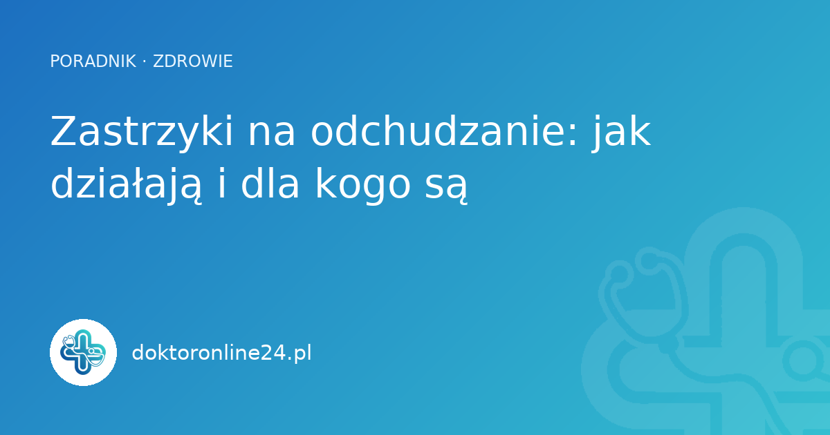 Zastrzyki na odchudzanie: jak działają i dla kogo są